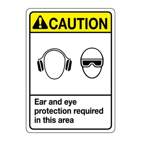 ANSI Ear and Eye Protection Required In This Area Sign